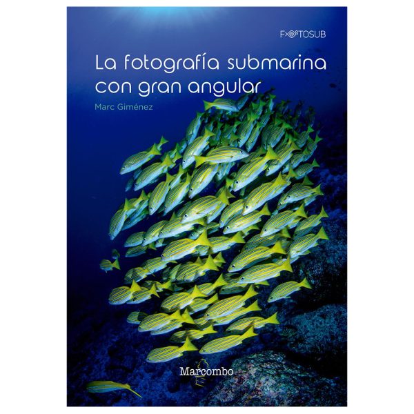 Llibre ‘La fotografía submarina con gran angular’